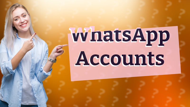 WhatsApp Accounts