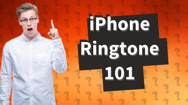 iPhone Ringtone 101