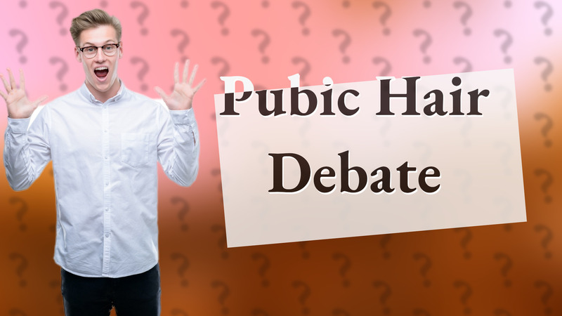 Pubic Hair Debate