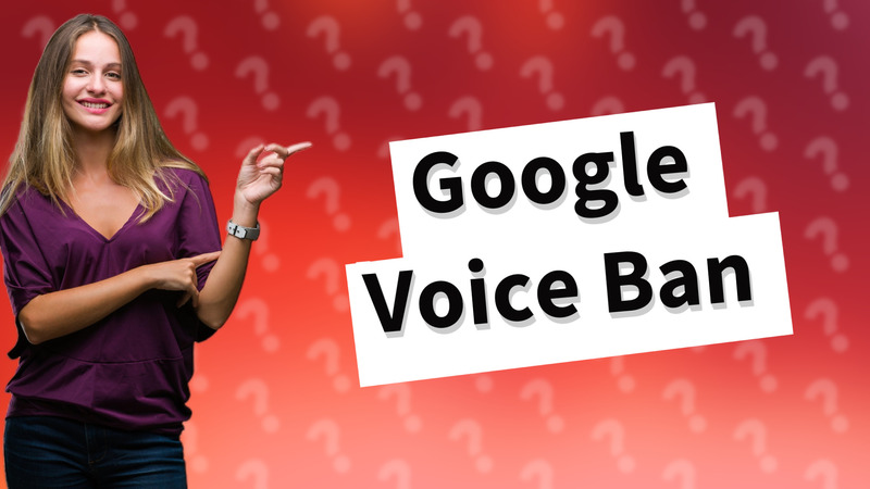 Google Voice Ban
