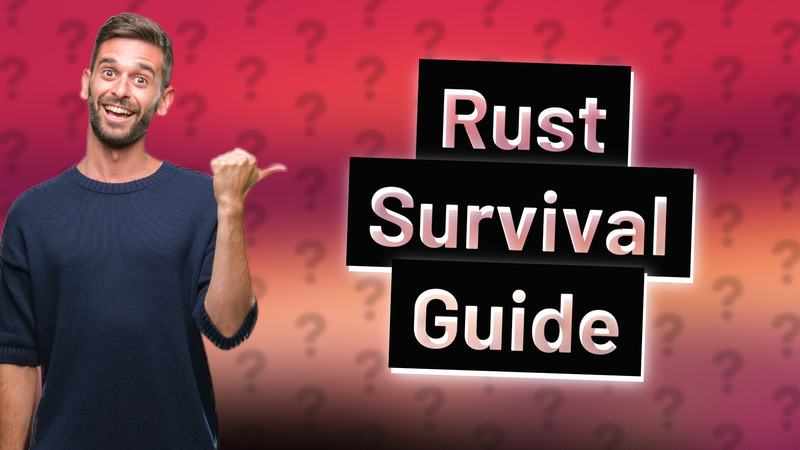 Rust Survival Guide