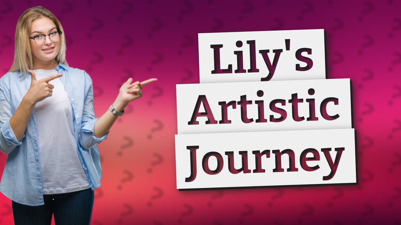 Lily's Artistic Journey