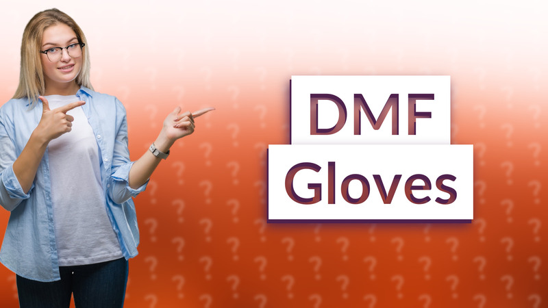 DMF Gloves