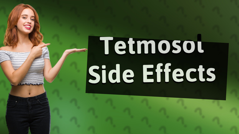 Tetmosol Side Effects