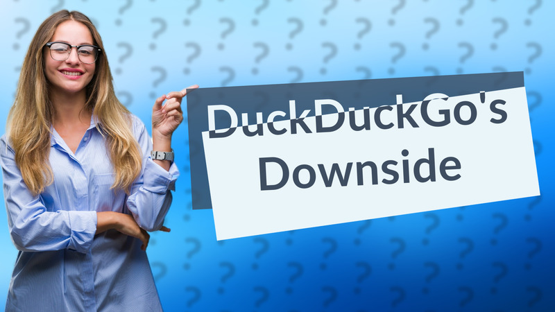DuckDuckGo's Downside
