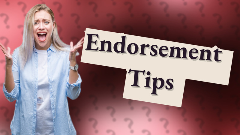 Endorsement Tips