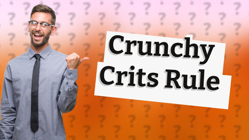 Crunchy Crits Rule