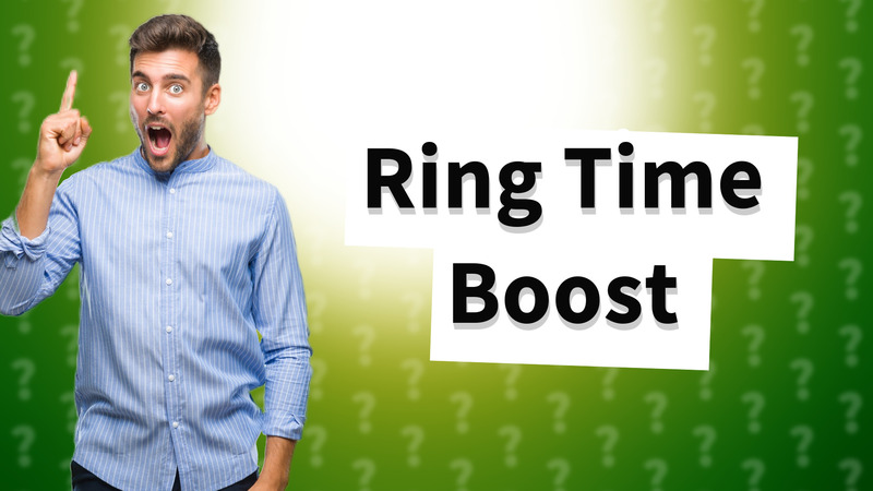 Ring Time Boost