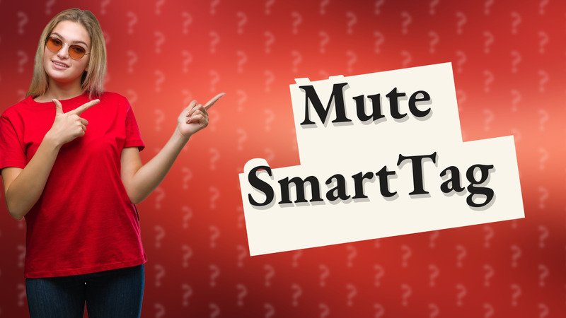 Mute SmartTag