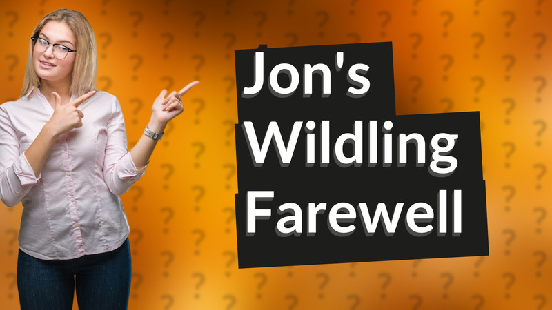 Jon's Wildling Farewell