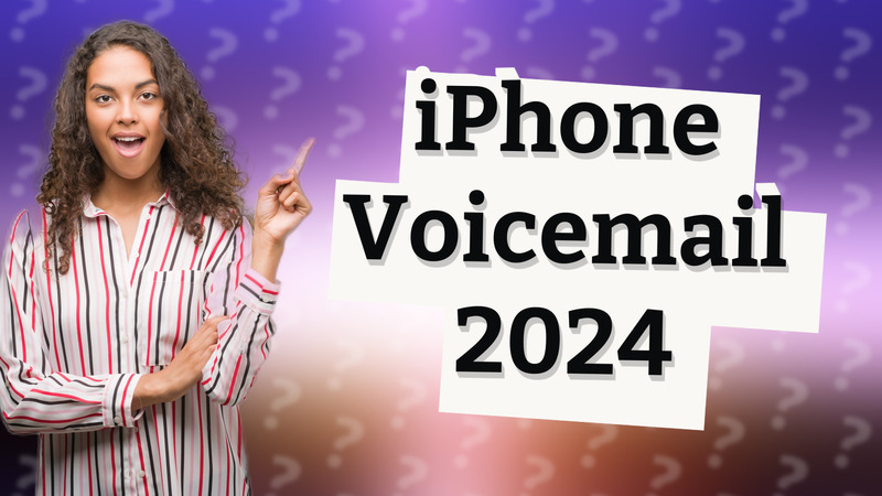 iPhone Voicemail 2024