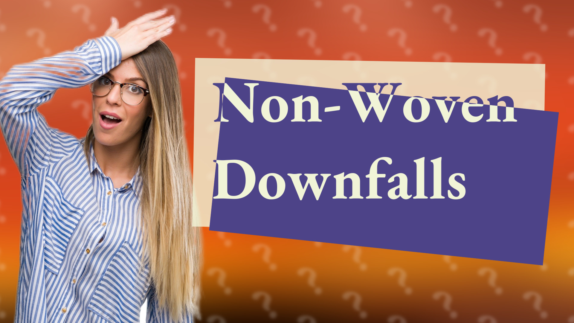 Non-Woven Downfalls