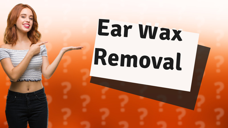 Ear Wax Removal