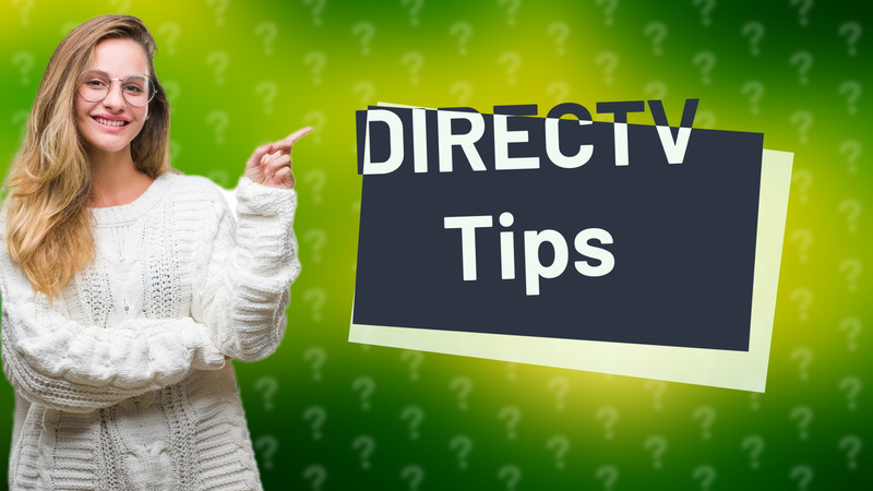 DIRECTV Tips