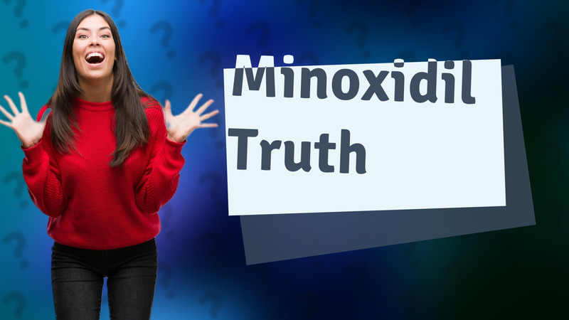 Minoxidil Truth