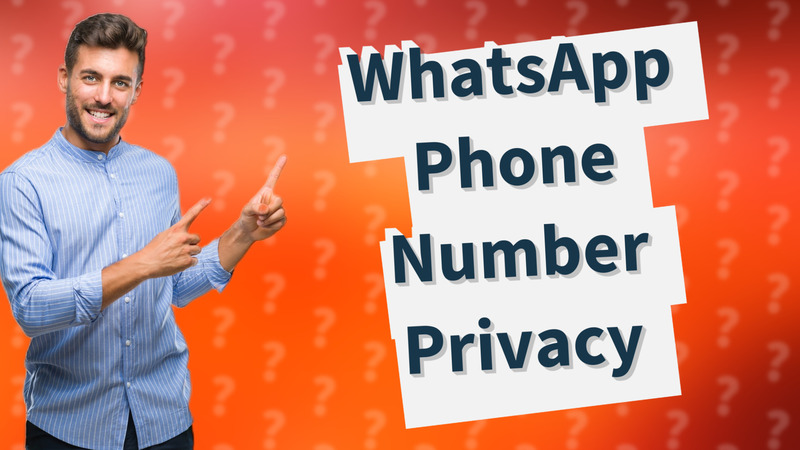 WhatsApp Phone Number Privacy