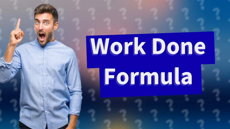 Work Done Formula