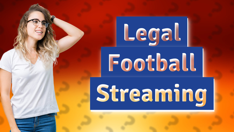 Legal Football Streaming