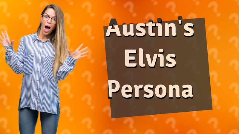 Austin's Elvis Persona