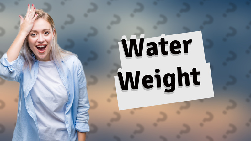 Water Weight