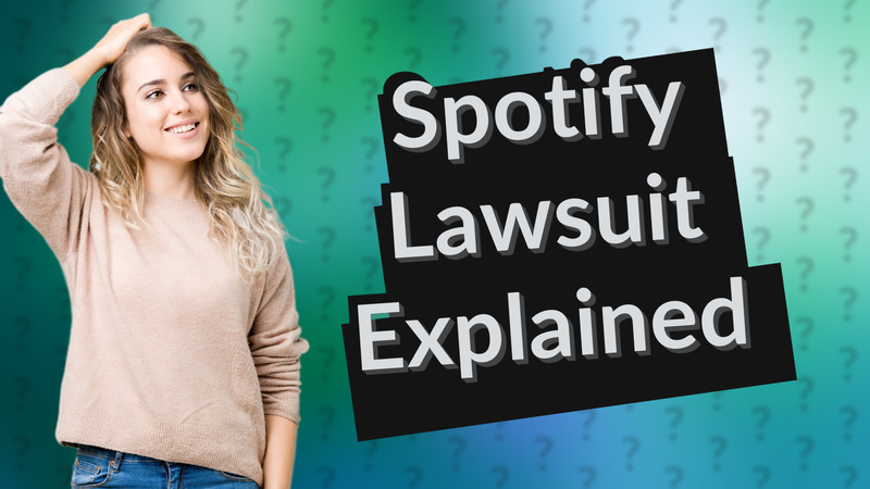 Spotify Lawsuit Explained