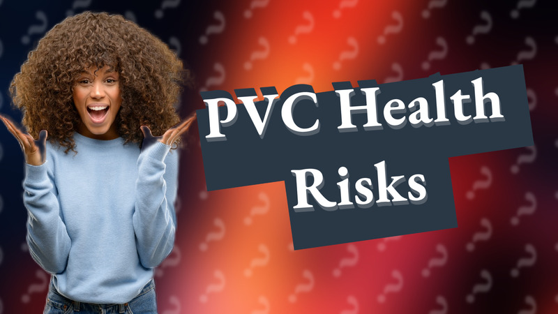 PVC Health Risks