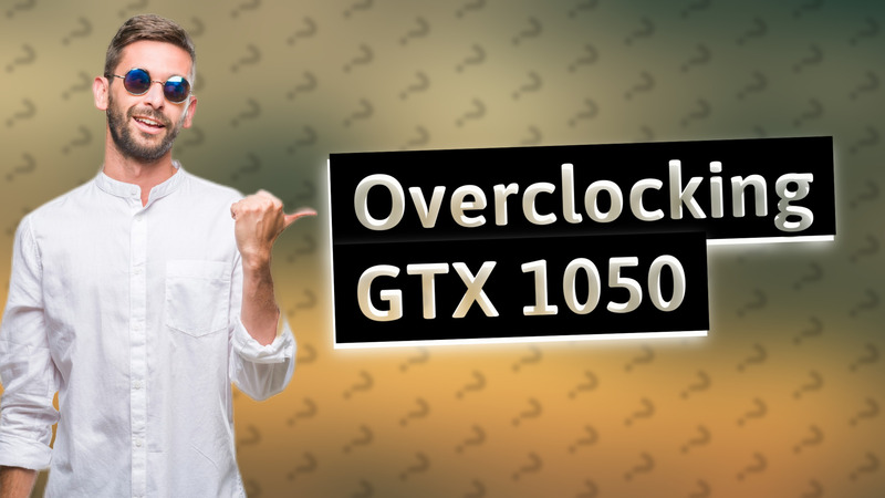 Overclocking GTX 1050