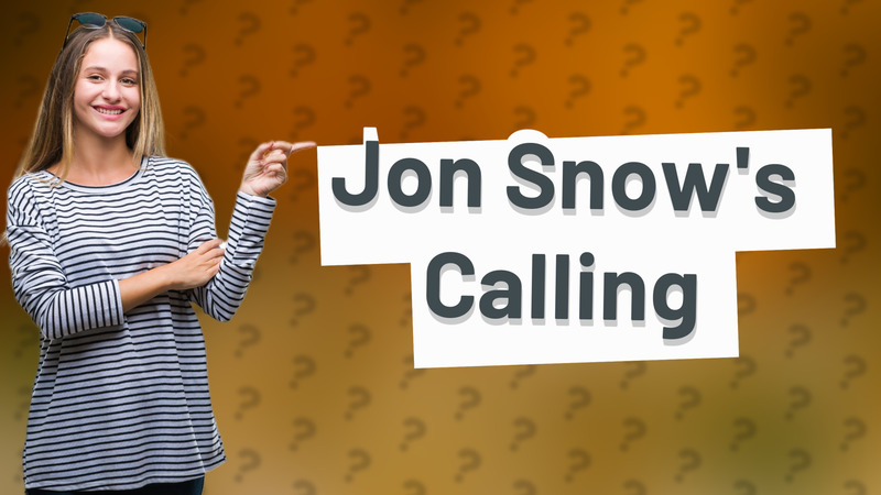 Jon Snow's Calling