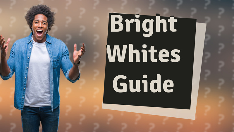 Bright Whites Guide