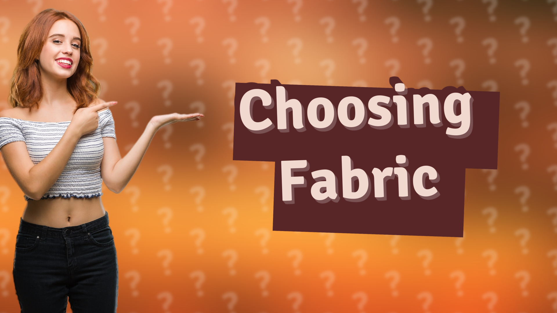 Choosing Fabric