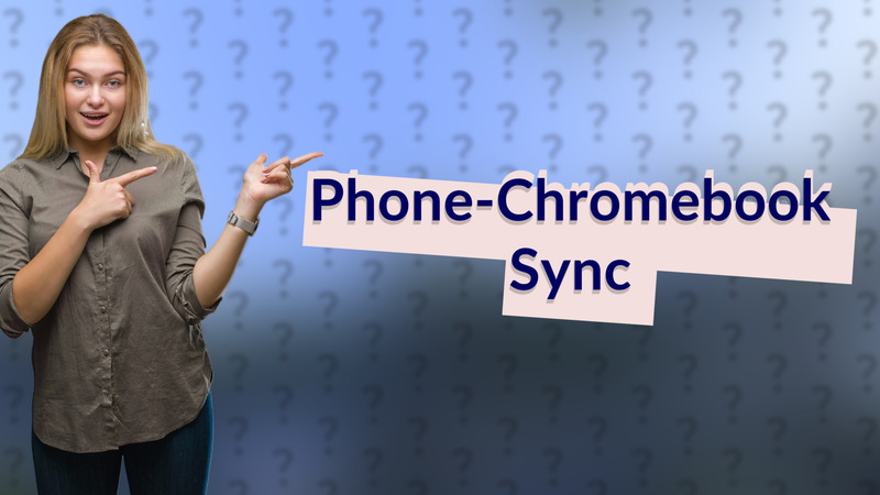Phone-Chromebook Sync