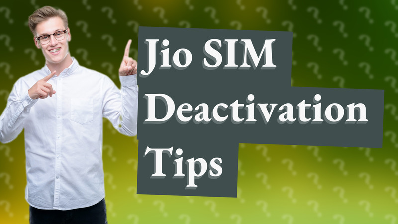 Jio SIM Deactivation Tips