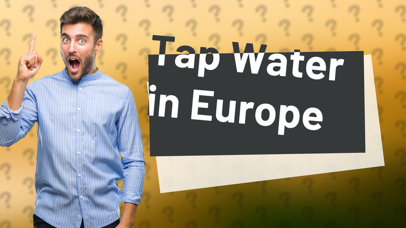 Tap Water in Europe