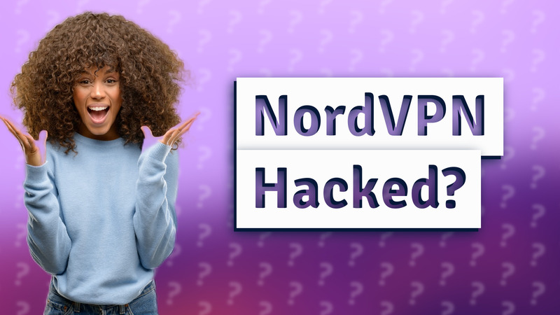 NordVPN Hacked?