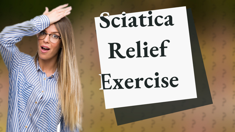 Sciatica Relief Exercise
