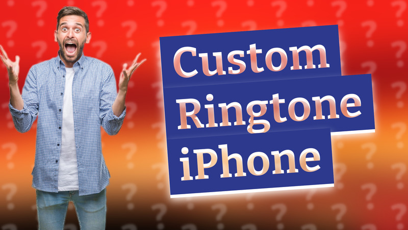 Custom Ringtone iPhone