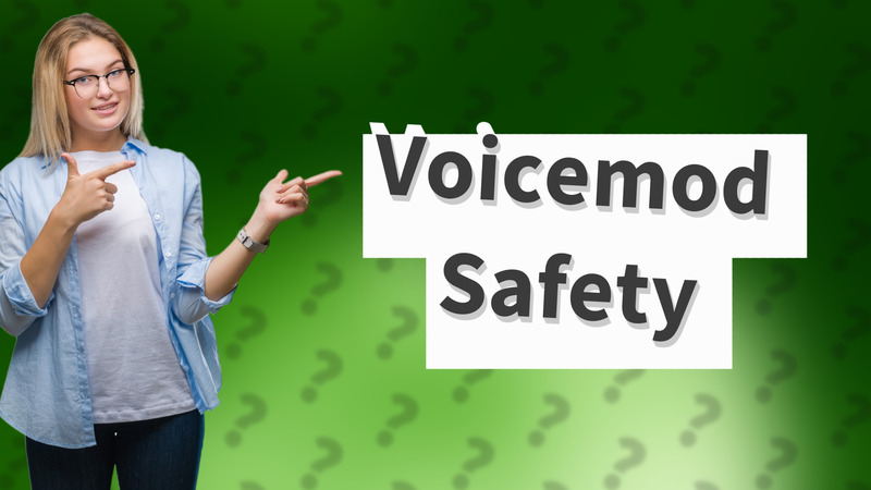 Voicemod Safety