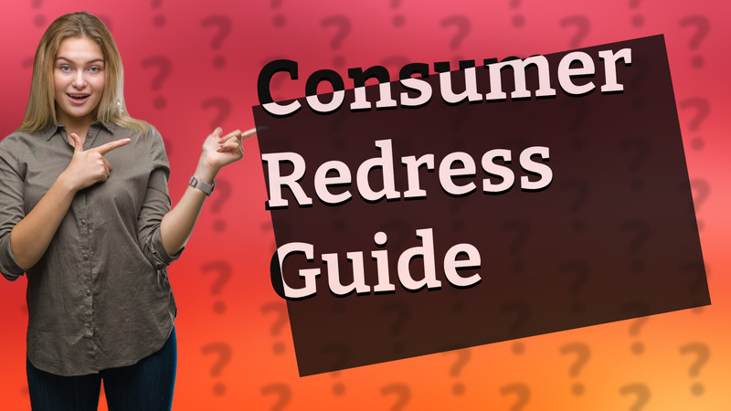 Consumer Redress Guide