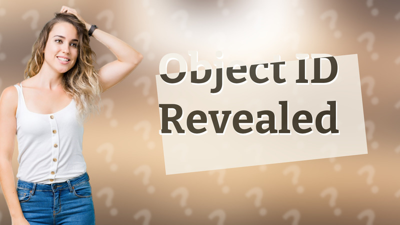 Object ID Revealed