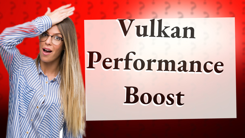 Vulkan Performance Boost