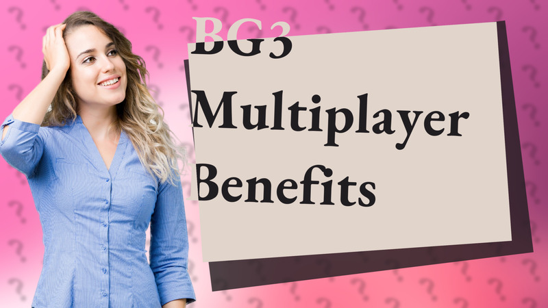BG3 Multiplayer Benefits