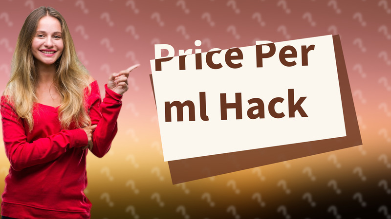 Price Per ml Hack