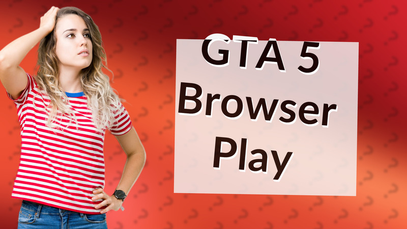 GTA 5 Browser Play