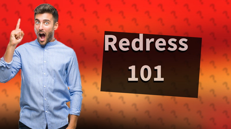 Redress 101