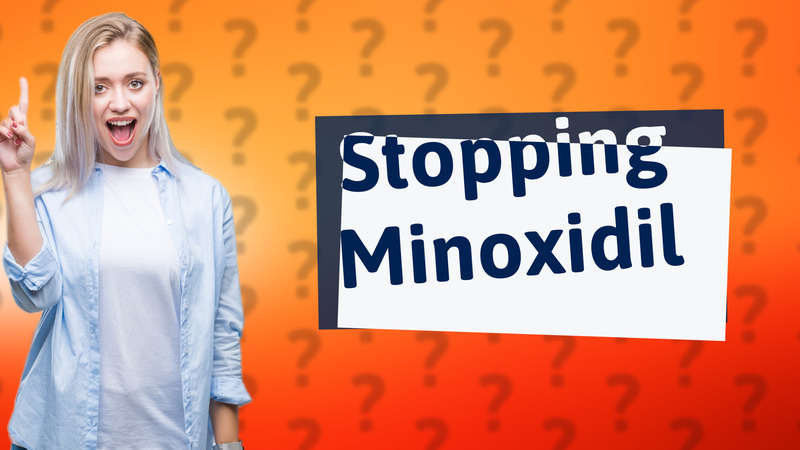 Stopping Minoxidil