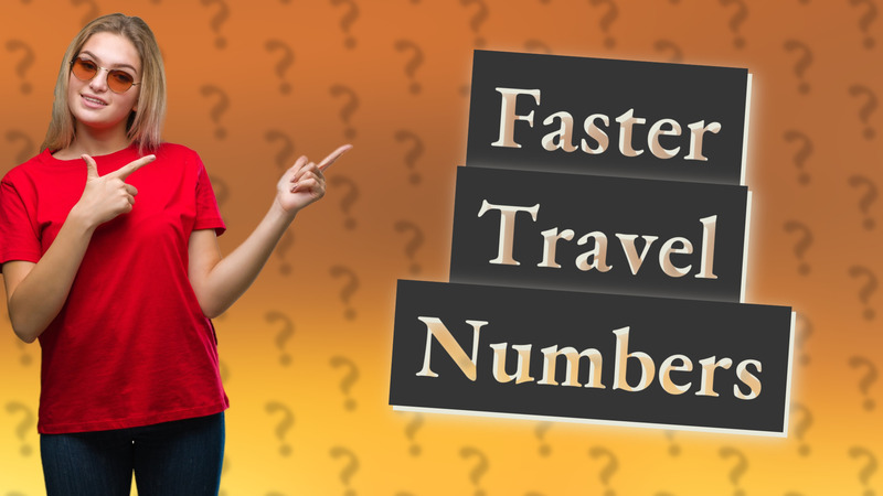 Faster Travel Numbers