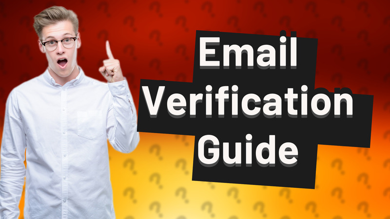 Email Verification Guide