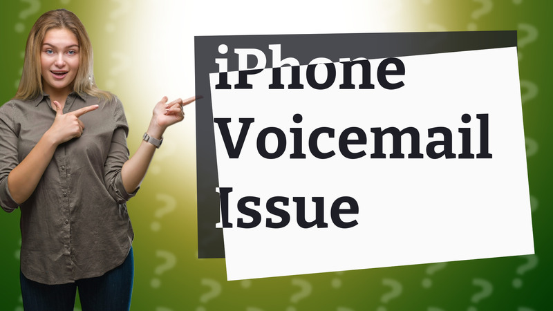 iPhone Voicemail Issue