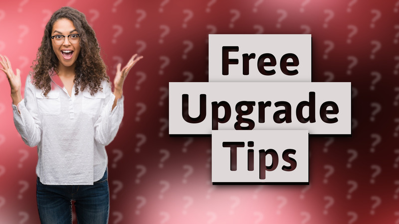 Free Upgrade Tips