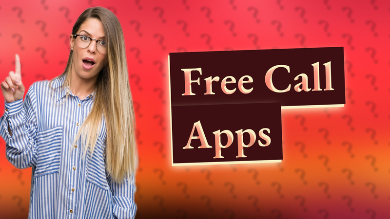 Free Call Apps